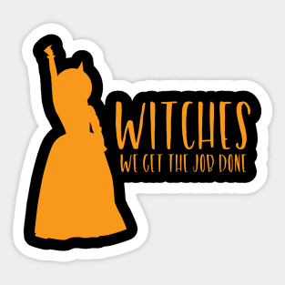 Witches We Get The Job Done, Halloween, Hamilton Sticker